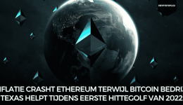 Inflatie crasht Ethereum terwijl Bitcoin bedrijf Texas helpt tijdens eerste hittegolf van 2022