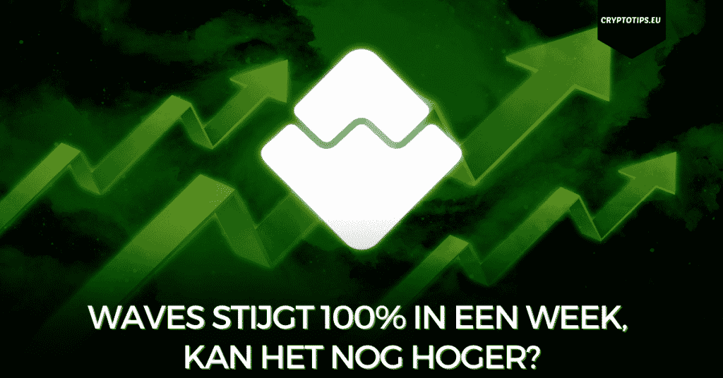 Waves stijgt 100% in een week, kan het nog hoger?