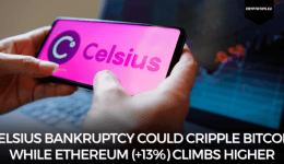 Celsius Bankruptcy Could Cripple Bitcoin While Ethereum (+13%) Climbs Higher