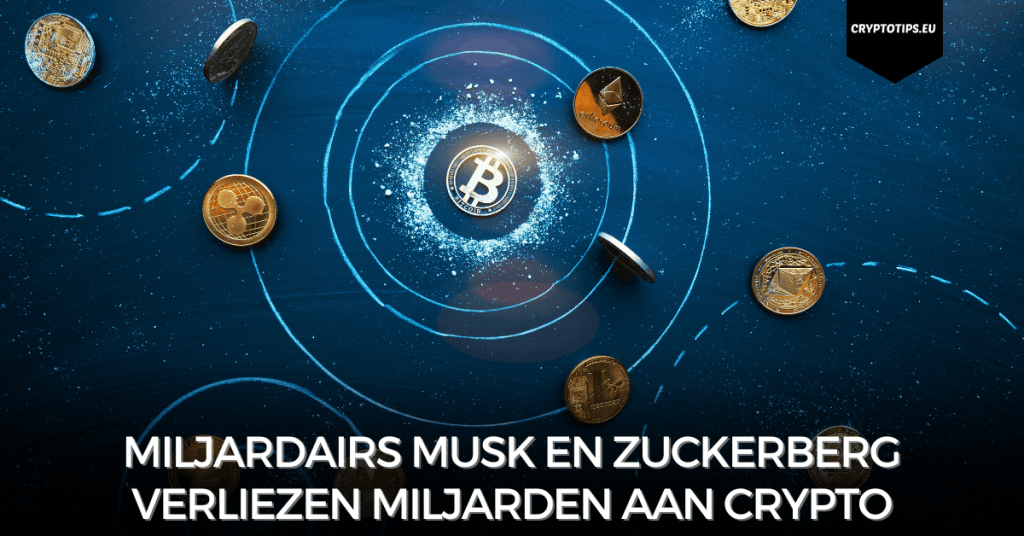 Miljardairs Musk en Zuckerberg verliezen miljarden aan crypto