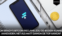 Tom Brady’s Bitcoin reclame zou de bodem kunnen aanduiden, net als Matt Damon de top aangaf