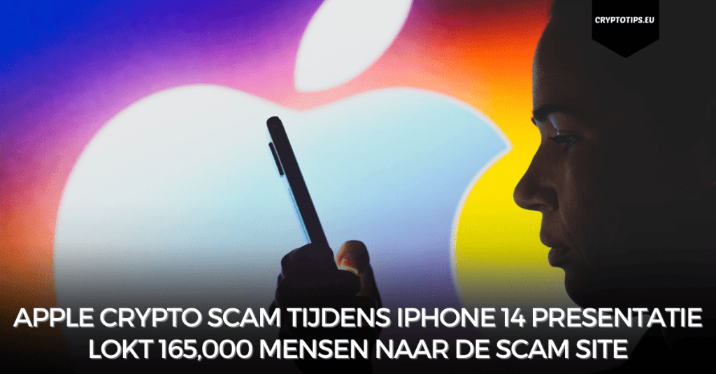 Apple crypto scam tijdens iPhone 14 presentatie lokt 165,000 mensen naar de scam site