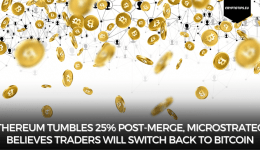 Ethereum Tumbles 25% Post-Merge, MicroStrategy Believes Traders Will Switch Back To Bitcoin