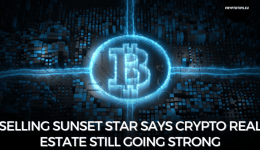 Selling Sunset Star Says Crypto Real Estate Still Going Strong