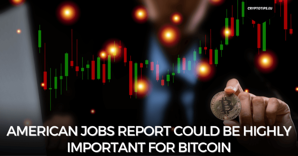 American jobs report could be highly important for Bitcoin