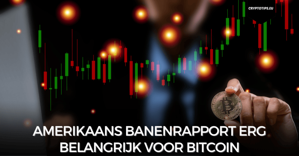 Amerikaans banenrapport erg belangrijk voor Bitcoin