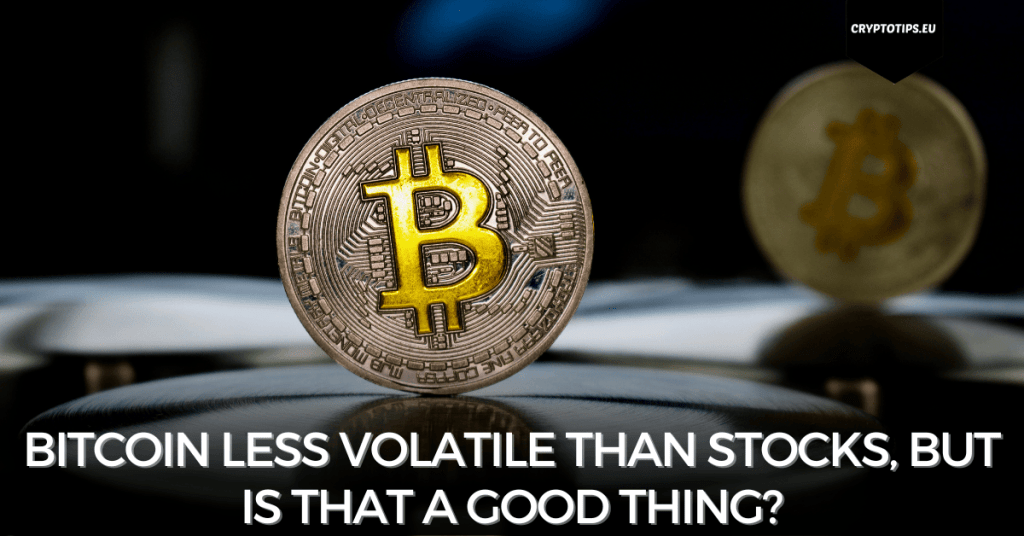 Bitcoin less volatile than stocks, but is that a good thing?