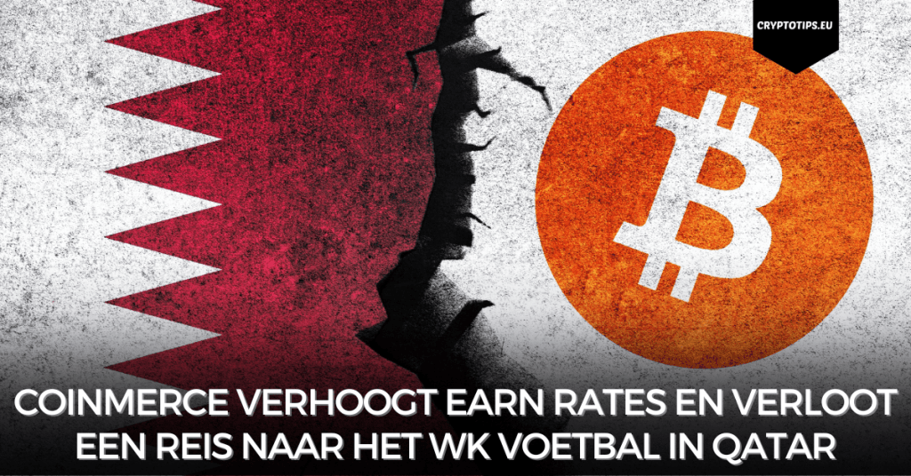 Coinmerce verhoogt Earn rates en verloot een reis naar het WK Voetbal in Qatar