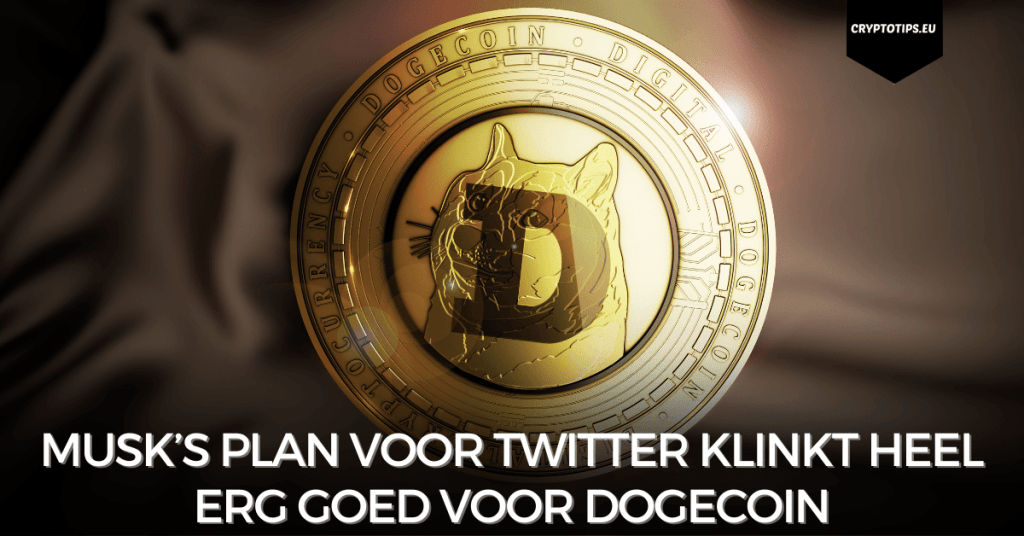 Musk’s plan voor Twitter klinkt heel erg goed voor Dogecoin