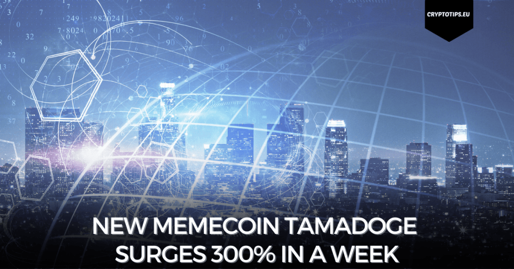 New Memecoin Tamadoge surges 300% in a week