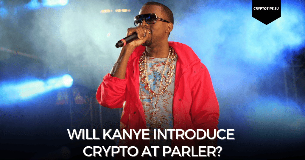 Will Kanye Introduce Crypto At Parler?