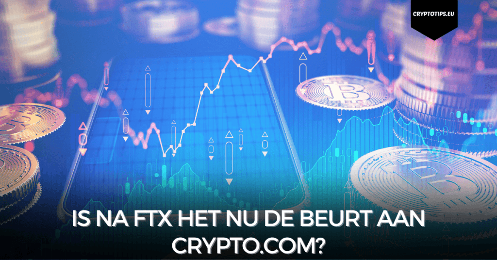 Is na FTX het nu de beurt aan Crypto.com?