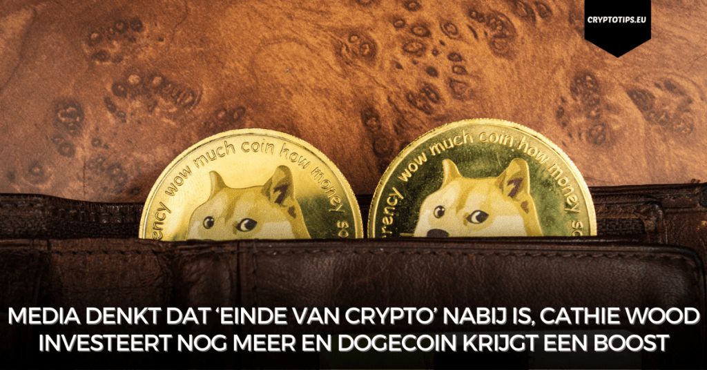 Media denkt dat ‘einde van crypto’ nabij is, Cathie Wood investeert nog meer en Dogecoin krijgt een boost