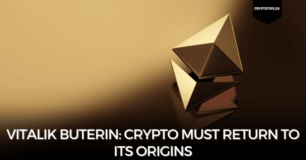 Vitalik Buterin: crypto must return to its origins