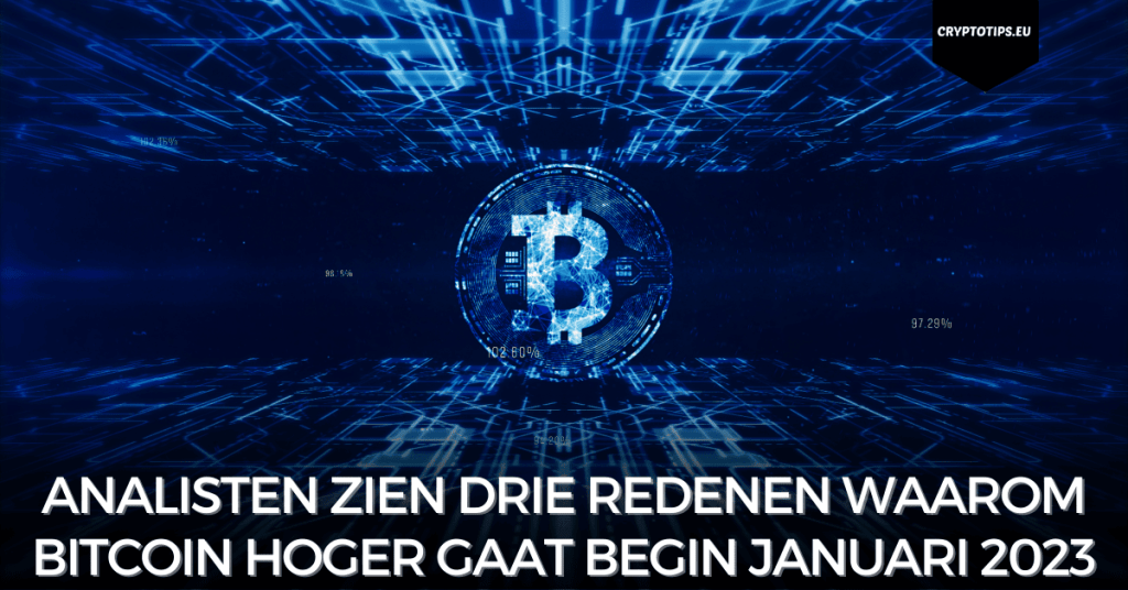 Analisten zien drie redenen waarom Bitcoin hoger gaat begin januari 2023