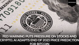 Fed warning puts pressure on stocks and crypto, AI adapts end of 2023 price prediction for Bitcoin