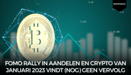 FOMO rally in aandelen en crypto van januari 2023 vindt (nog) geen vervolg