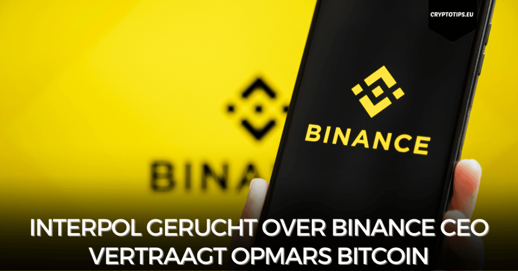 Interpol gerucht over Binance CEO vertraagt opmars Bitcoin