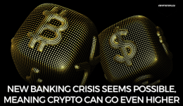 New Banking Crisis Seems Possible, Meaning Crypto Can Go Even Higher