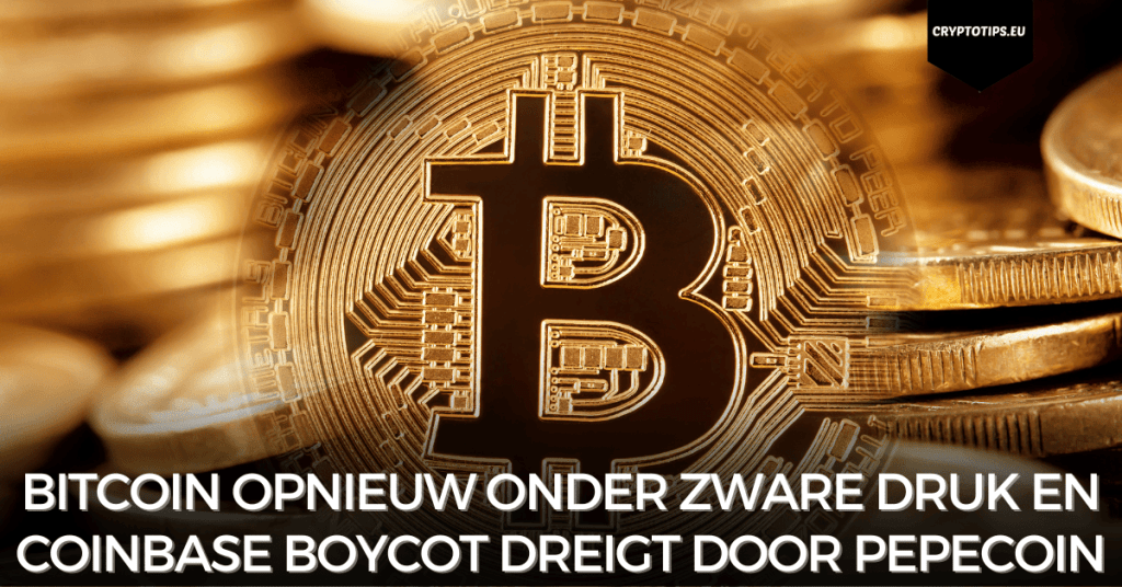 Bitcoin opnieuw onder zware druk en Coinbase boycot dreigt door Pepecoin