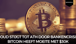 Goud stijgt tot ATH door bankencrisis, Bitcoin heeft moeite met $30k