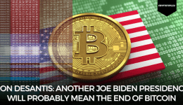 Ron DeSantis: another Joe Biden Presidency will probably mean the end of Bitcoin