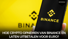 Hoe crypto opnemen van Binance en laten uitbetalen voor euro?