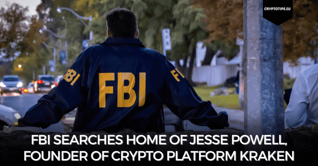 FBI searches home of Jesse Powell, founder of crypto platform Kraken