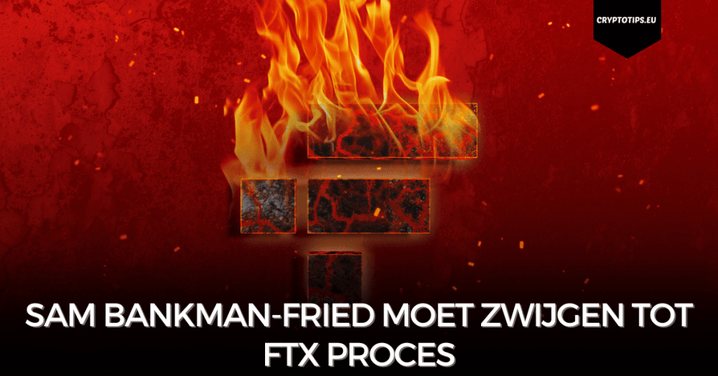 Sam Bankman-Fried moet zwijgen tot FTX proces