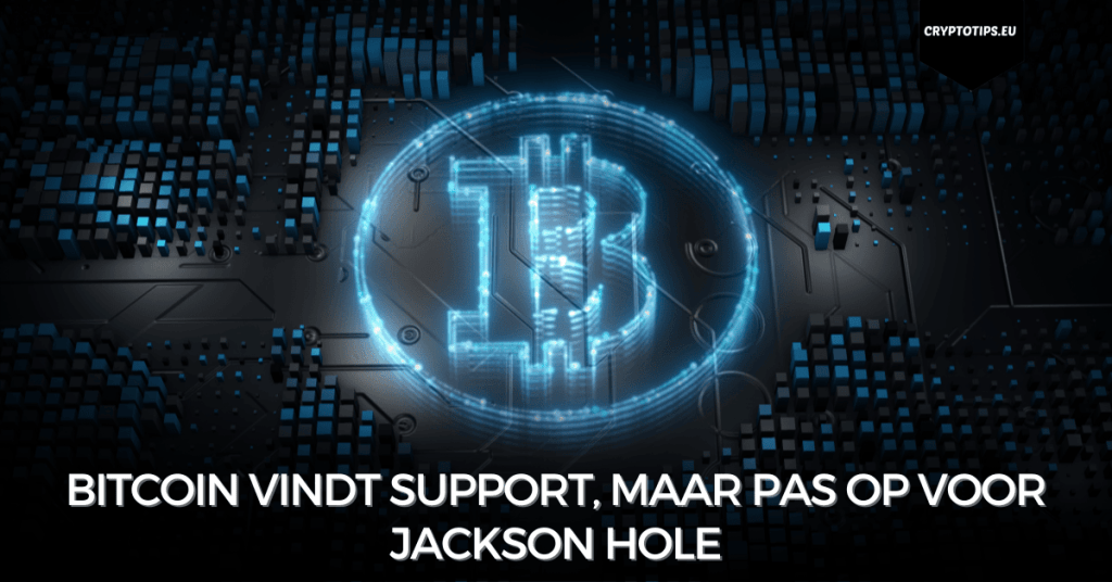 Bitcoin vindt support, maar pas op voor Jackson Hole