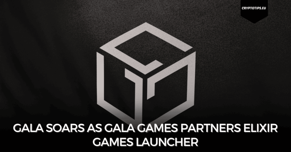 GALA Soars as Gala Games Partners Elixir Games Launcher