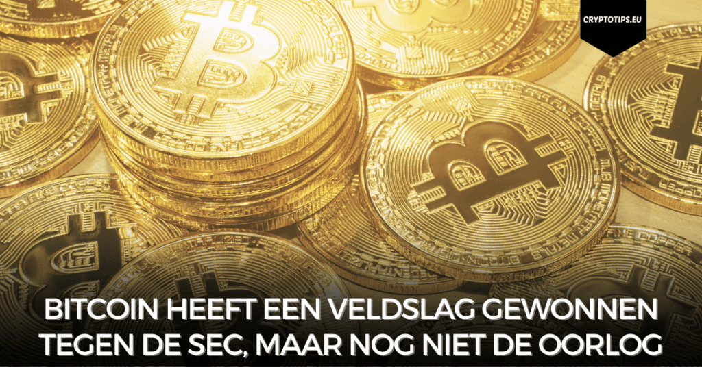 Bitcoin heeft een veldslag gewonnen tegen de SEC, maar nog niet de oorlog