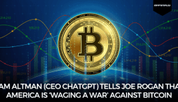 Sam Altman (CEO ChatGPT) tells Joe Rogan that America is ‘waging a war’ against Bitcoin