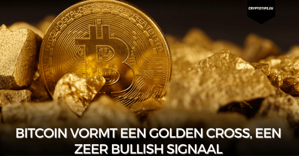 Bitcoin vormt een golden cross, een zeer bullish signaal