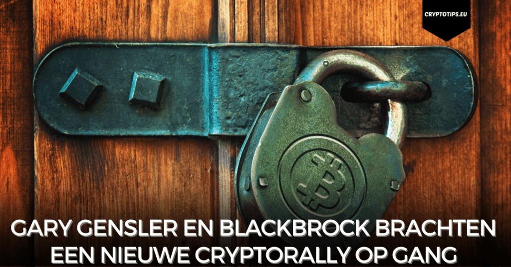 Gary Gensler en Blackbrock brachten een nieuwe cryptorally op gang