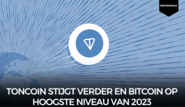 Toncoin stijgt verder en Bitcoin op hoogste niveau van 2023