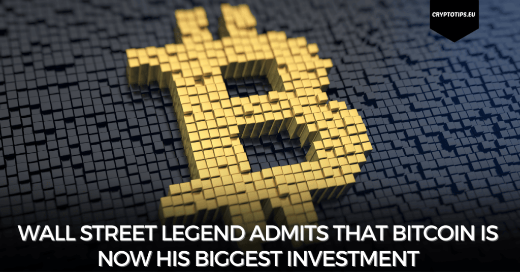 Wall Street legend admits that Bitcoin is now his biggest investment